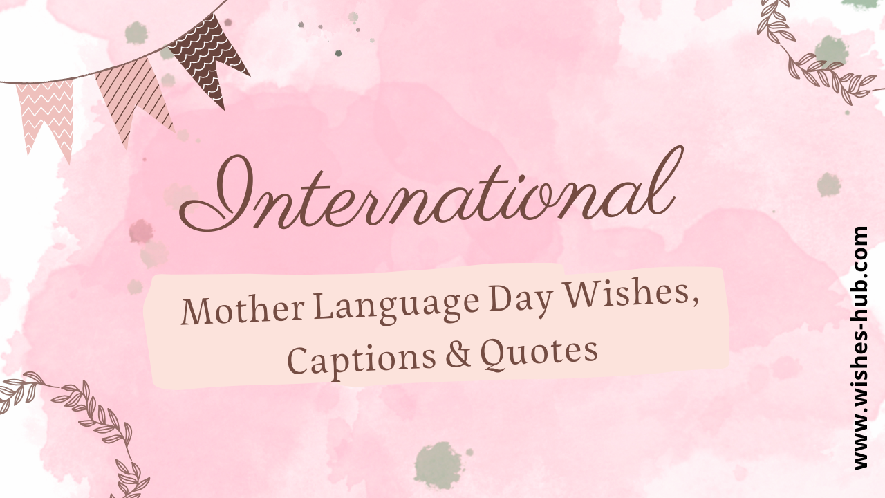 Mother Language Day Wishes, Captions & Quotes