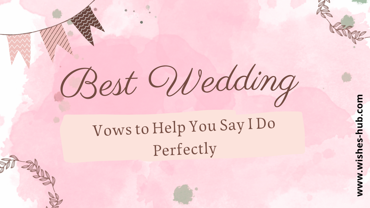 Weddings Vows to Help You Say I Do Perfectly